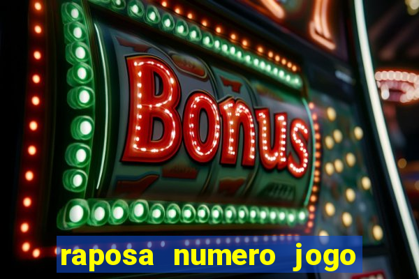 raposa numero jogo do bicho